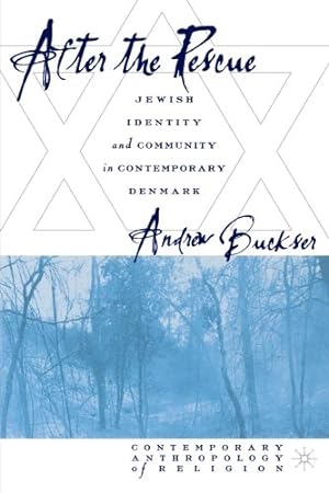 Seller image for After the Rescue: Jewish Identity and Community in Contemporary Denmark by Buckser, A. [Paperback ] for sale by booksXpress