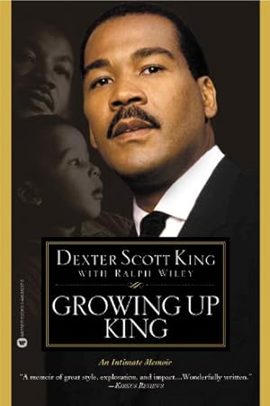 Immagine del venditore per Growing Up King: An Intimate Memoir by Wiley, Ralph, King, Dexter Scott [Paperback ] venduto da booksXpress