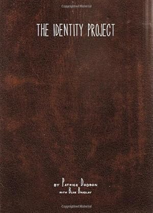 Bild des Verkufers fr The Identity Project by Dodson, Patrick Kelly [Hardcover ] zum Verkauf von booksXpress