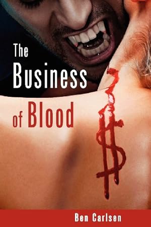 Seller image for The Business of Blood by Carlsen, Ben [Paperback ] for sale by booksXpress