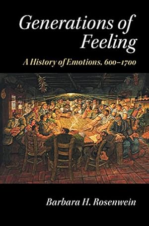 Seller image for Generations of Feeling: A History of Emotions, 600-1700 by Rosenwein, Barbara H. [Hardcover ] for sale by booksXpress