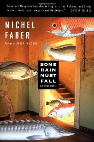 Seller image for Some Rain Must Fall: And Other Stories by Faber, Michel [Paperback ] for sale by booksXpress