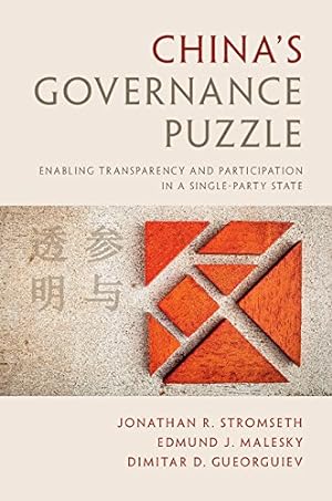 Immagine del venditore per China's Governance Puzzle: Enabling Transparency and Participation in a Single-Party State by Stromseth, Jonathan R., Malesky, Edmund J., Gueorguiev, Dimitar D. [Paperback ] venduto da booksXpress