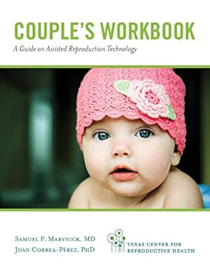 Imagen del vendedor de Couple's Workbook: A Guide on Assisted Reproduction Technology by Marynick, Samuel P., Correa-Perez, Juan [Paperback ] a la venta por booksXpress