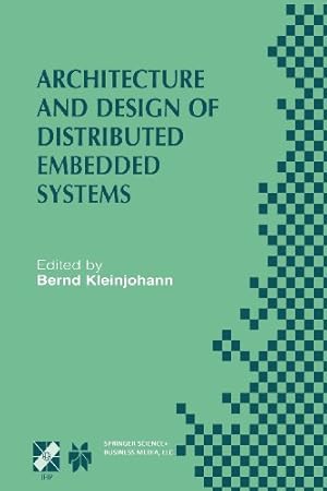 Seller image for Architecture and Design of Distributed Embedded Systems: IFIP WG10.3/WG10.4/WG10.5 International Workshop on Distributed and Parallel Embedded Systems . in Information and Communication Technology) [Paperback ] for sale by booksXpress