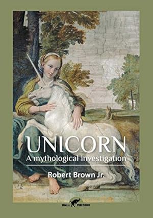 Image du vendeur pour Unicorn: A mythological investigation [Soft Cover ] mis en vente par booksXpress