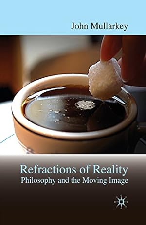 Image du vendeur pour Refractions of Reality: Philosophy and the Moving Image by Mullarkey, John [Paperback ] mis en vente par booksXpress