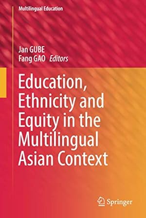 Bild des Verkufers fr Education, Ethnicity and Equity in the Multilingual Asian Context (Multilingual Education) [Hardcover ] zum Verkauf von booksXpress