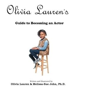 Seller image for A Guide to Becoming an Actor (Olivia Lauren) by Lauren, Olivia, John, Melissa-Sue [Hardcover ] for sale by booksXpress