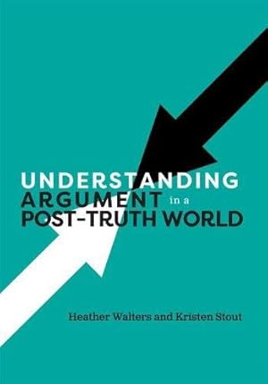 Imagen del vendedor de Understanding Argument in a Post-Truth World [Soft Cover ] a la venta por booksXpress