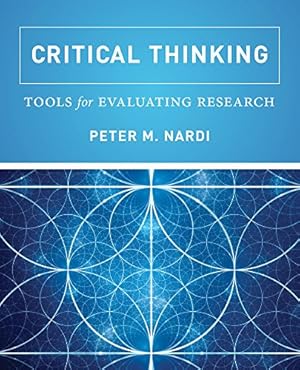 Immagine del venditore per Critical Thinking: Tools for Evaluating Research by Nardi, Peter [Paperback ] venduto da booksXpress