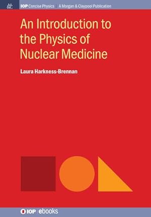 Seller image for An Introduction to the Physics of Nuclear Medicine (IOP Concise Physics) [Soft Cover ] for sale by booksXpress