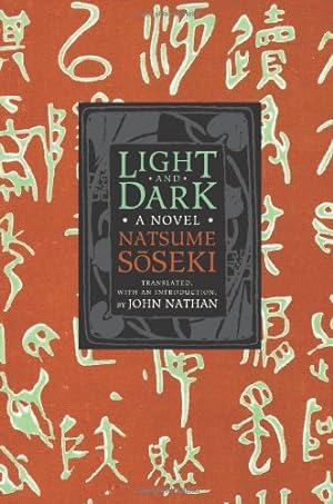 Immagine del venditore per Light and Dark: A Novel (Weatherhead Books on Asia) by Natsume, Sseki [Hardcover ] venduto da booksXpress