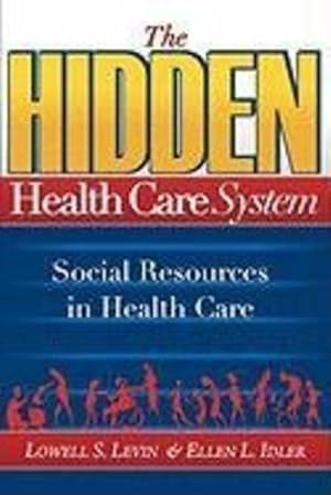 Bild des Verkufers fr The Hidden Health Care System by Lowell S Levin, Ellen L Idler [Paperback ] zum Verkauf von booksXpress