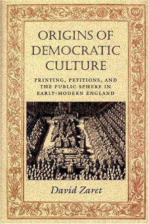 Seller image for Origins of Democratic Culture by Zaret, David [Hardcover ] for sale by booksXpress
