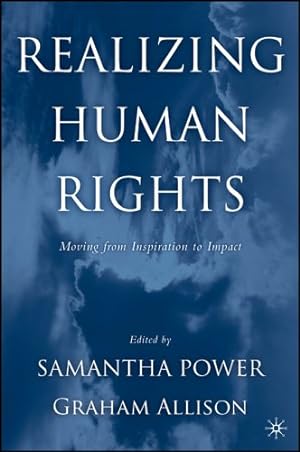 Imagen del vendedor de Realizing Human Rights: Moving from Inspiration to Impact by NA, NA, Power, Samantha, Allison, Graham [Hardcover ] a la venta por booksXpress