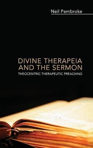 Imagen del vendedor de Divine Therapeia and the Sermon by Pembroke, Neil [Hardcover ] a la venta por booksXpress
