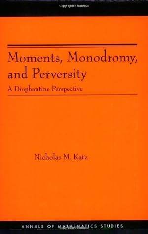 Seller image for Moments, Monodromy, and Perversity. (AM-159): A Diophantine Perspective. (AM-159) (Annals of Mathematics Studies) by Katz, Nicholas M. [Paperback ] for sale by booksXpress