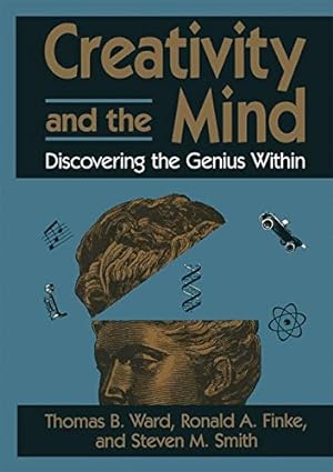 Seller image for Creativity and the Mind: Discovering the Genius Within by Ward, Thomas B., Finke, Ronald A., Smith, Steven M. [Paperback ] for sale by booksXpress
