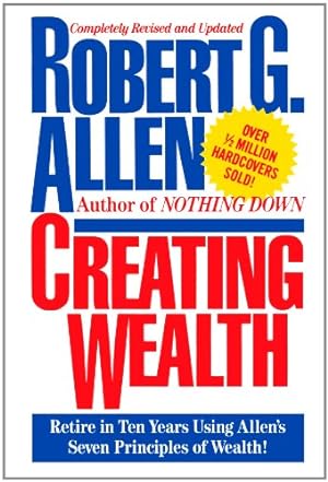 Imagen del vendedor de Creating Wealth: Retire in Ten Years Using Allen's Seven Principles by Allen, Robert G. [Paperback ] a la venta por booksXpress