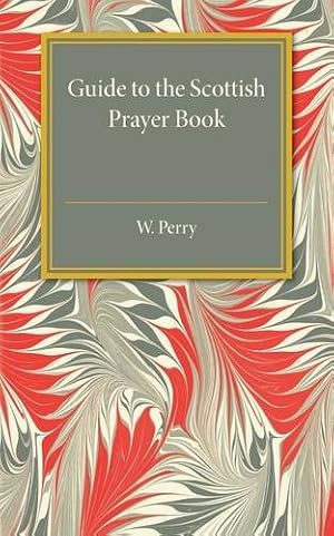 Seller image for Guide to the Scottish Prayer Book by Perry, W. [Paperback ] for sale by booksXpress