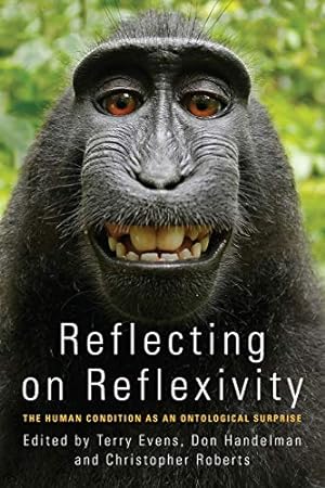 Imagen del vendedor de Reflecting on Reflexivity: The Human Condition as an Ontological Surprise [Paperback ] a la venta por booksXpress