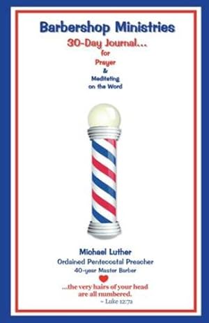 Immagine del venditore per Barbershop Ministries' 30 Days to.: _____________________ Prayer [Request] by __________ Prayer [Person Praying] [Soft Cover ] venduto da booksXpress