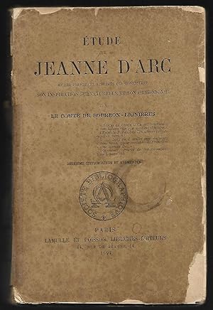 Étude sur JEANNE d'ARC et les principaux systèmes qui contestent son inspiration surnaturelle et ...