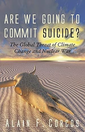 Imagen del vendedor de Are We Going to Commit Suicide?: The Global Threat of Climate Change and Nuclear War [Soft Cover ] a la venta por booksXpress