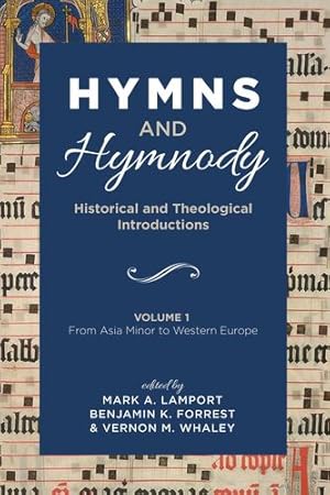 Seller image for Hymns and Hymnody: Historical and Theological Introductions, Volume 1: From Asia Minor to Western Europe [Soft Cover ] for sale by booksXpress