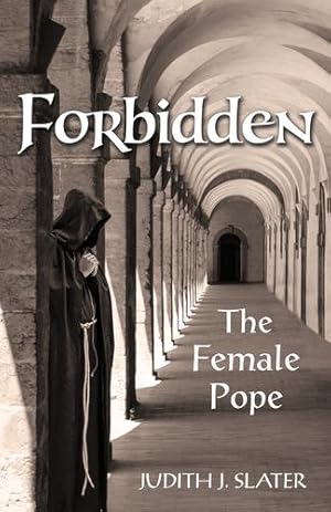 Seller image for Forbidden: The Female Pope by Slater, Judith J. [Paperback ] for sale by booksXpress