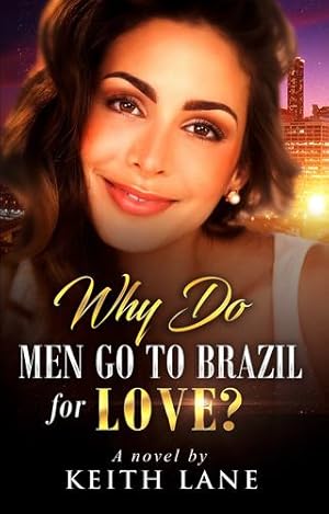 Seller image for Why Do Men Go To Brazil For Love? by Lane, Keith a [Paperback ] for sale by booksXpress