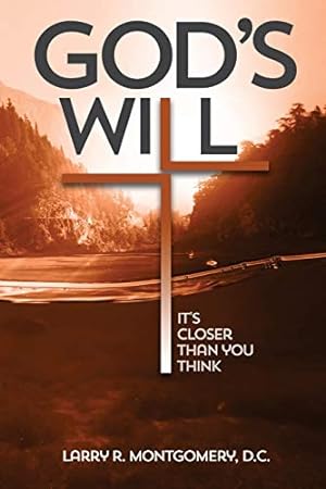 Seller image for God's Will: It's Closer Than You Think: Is "It's closer than you think" the subtitle? [Soft Cover ] for sale by booksXpress