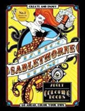 Seller image for Tattoo Flash Adult Coloring Book: Sablethorne Adult Relaxation With Modern Tattoo Art Designs Such as Mermaids, Aliens, Pinups and More by Sablethorne [Paperback ] for sale by booksXpress