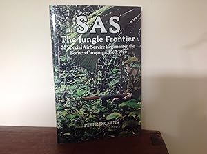 Image du vendeur pour S.A.S.: The Jungle Frontier - 22nd Special Air Service Regiment in the Borneo Campaign, 1963-66 mis en vente par Bishops Green Books