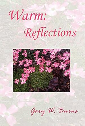 Imagen del vendedor de Warm: Reflections by Burns, Gary William [Hardcover ] a la venta por booksXpress