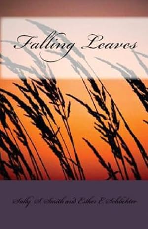 Imagen del vendedor de Falling Leaves by Smith, Sally S, Schlichter, Esther E [Paperback ] a la venta por booksXpress