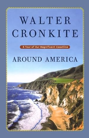 Seller image for Around America: A Tour of Our Magnificent Coastline by Cronkite, Walter [Paperback ] for sale by booksXpress