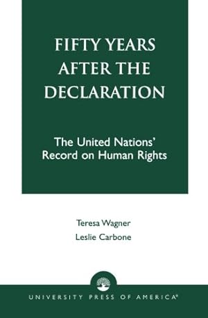 Image du vendeur pour Fifty Years After the Declaration by Wagner Esq., Teresa R., Carbone, Leslie [Paperback ] mis en vente par booksXpress