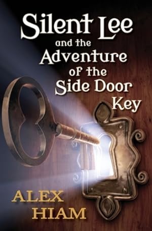 Image du vendeur pour Silent Lee: And the Adventure of the Side Door Key by Hiam, Alex [Paperback ] mis en vente par booksXpress