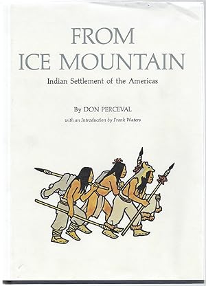 Seller image for From Ice Mountain: Indian settlement of the Americas for sale by Bishop's Curiosities