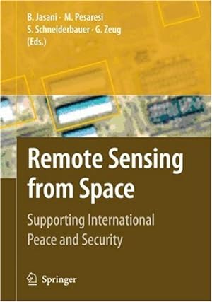 Seller image for Remote Sensing from Space: Supporting International Peace and Security [Hardcover ] for sale by booksXpress