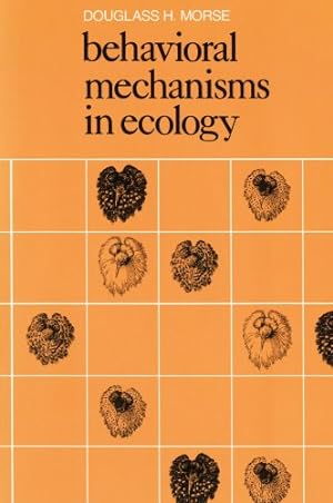 Imagen del vendedor de Behavioral Mechanisms in Ecology by Morse, Douglass H. [Paperback ] a la venta por booksXpress