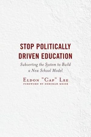 Seller image for Stop Politically Driven Education: Subverting the System to Build a New School Model [Soft Cover ] for sale by booksXpress