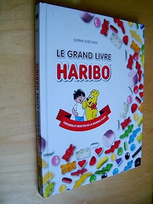 Le grand livre Haribo Histoires et recettes de la marque culte