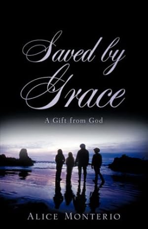Seller image for SAVED BY GRACE by Monterio, Alice [Paperback ] for sale by booksXpress