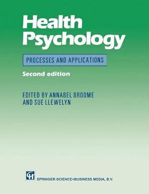 Immagine del venditore per Health Psychology: Process and applications by Broome, Annabel, Llewelyn, Susan P. [Paperback ] venduto da booksXpress