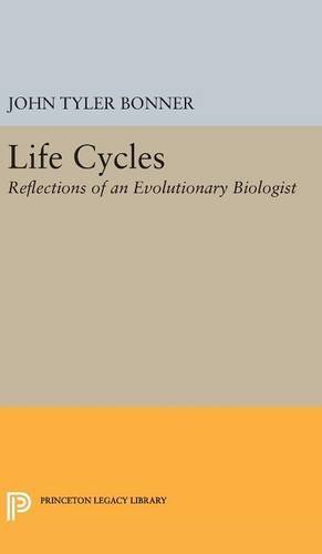 Imagen del vendedor de Life Cycles: Reflections of an Evolutionary Biologist (Princeton Legacy Library) by Bonner, John Tyler [Hardcover ] a la venta por booksXpress