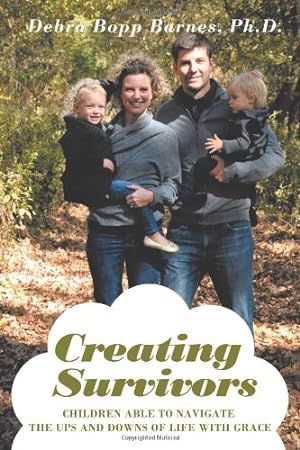 Seller image for Creating Survivors: Children Able to Navigate the Ups and Downs of Life with Grace [Soft Cover ] for sale by booksXpress