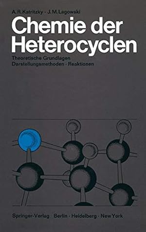 Seller image for Chemie der Heterocyclen: Theoretische Grundlagen · Darstellungsmethoden · Reaktionen (German Edition) by Katritzky, Alan R., Lagowski, Jeanne M. [Paperback ] for sale by booksXpress